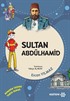 Sultan Abdülhamid / Dedemin İzinde Tarih Serisi