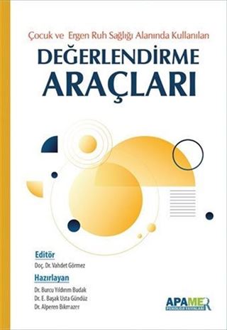 Çocuk Ergen Ruh Sağlığı Alanında Kullanılan Değerlendirme Araçları