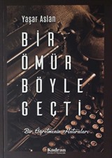 Bir Ömür Böyle Geçti