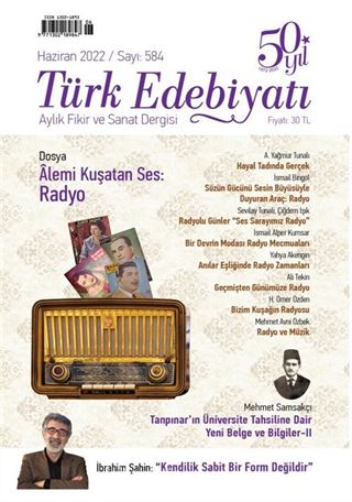 Türk Edebiyatı Aylık Fikir ve Sanat Dergisi Sayı: 584 Haziran 2022