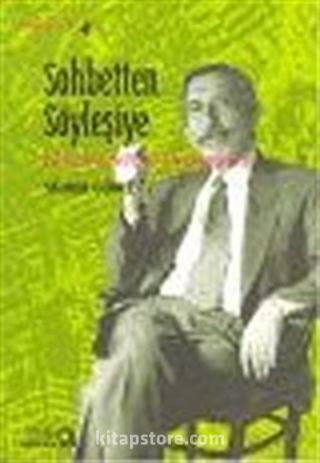 Sohbetten Söyleşiye: Yaşam Üzerine Denemeler