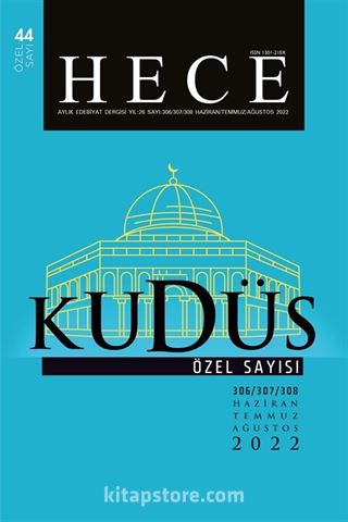Hece Dergisi Sayı: 306-307-308 Kudüs Özel Sayısı Aylık Edebiyat Dergisi