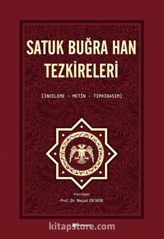 Satuk Buğra Han Tezkireleri (İnceleme, Metin, Tıpkıbasım)