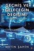 Geçmiş ve Geleceğin Değişimi