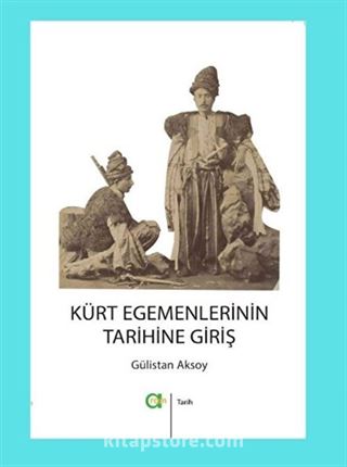 Kürt Egemenlerinin Tarihine Giriş