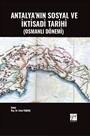 Antalya'nın Sosyal ve İktisadi Tarihi (Osmanlı Dönemi)