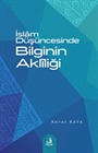 İslam Düşüncesinde Bilginin Aklîliği