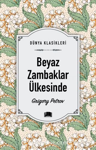 Beyaz Zambaklar Ülkesinde / Dünya Klasikleri