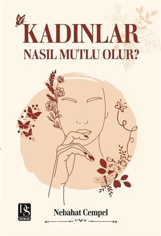 Kadınlar Nasıl Mutlu Olur ?