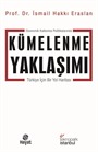 Ekonomik Kalkınma Politikalarında Kümelenme Yaklaşımı