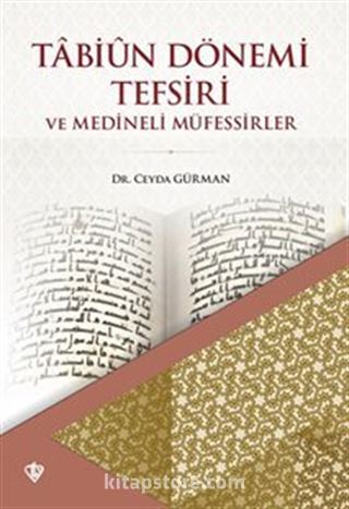 Tabiün Dönemi Tefsiri ve Medineli Müfessirler