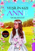 Yeşilin Kızı Anne - Düşler Evi