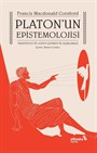 Platon'un Epistemolojisi: Theaitetos ve Sofist Çevirisi ve Açıklaması