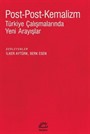 Post-Post-Kemalizm Türkiye Çalışmalarında Yeni Arayışla