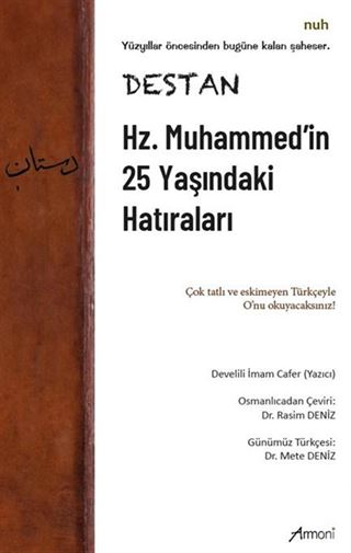 Destan Hz. Muhammed'in 25 Yaşındaki Hatıraları