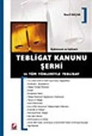 Tebligat Kanunu Şerhi ve Tüm Yönleriyle Tebligat