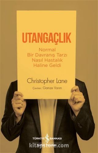 Utangaçlık Normal Bir Davranış Tarzı Nasıl Hastalık Haline Geldi