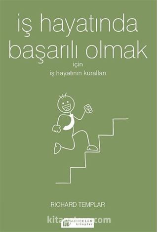 İş Hayatında Başarılı Olmak İçin İş Hayatının Kuralları