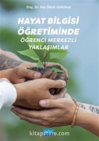 Hayat Bilgisi Öğretiminde Öğrenci Merkezli Yaklaşımlar