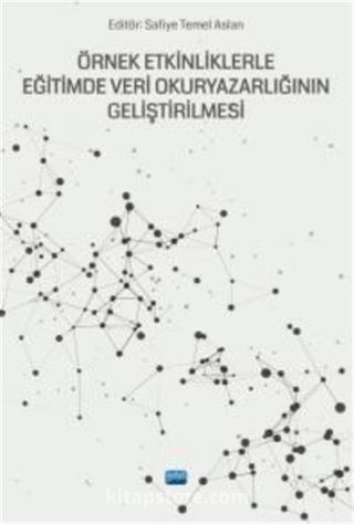 Örnek Etkinliklerle Eğitimde Veri Okuryazarlığı Geliştirilmesi