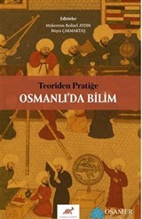 Teoriden Pratiğe Osmanlı'da Bilim