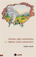 Direnişe Çağrı Manifestosu (... Rağmen, Sessiz Kalıyorsan!)