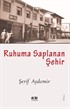 Ruhuma Saplanan Şehir