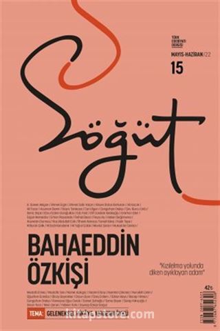 Söğüt - Türk Edebiyatı Dergisi Sayı 15 Mayıs - Haziran 2022