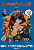 DC Süper Evciller Takımı / Havalı Oyun ve Boyama Kitabı