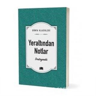 Yeraltından Notlar / Dünya Klasikleri