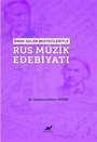 Önde Gelen Bestecileriyle Rus Müzik Edebiyatı