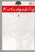 Kutadgubilig Felsefe-Bilim Araştırmaları Dergisi Sayı:6 Ekim 2004