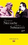 Dionysosçu Nietzsche Apolloncu Sokrates'e Karşı
