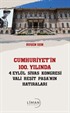 Cumhuriyet'in 100 Yılında 4 Eylül Sivas Kongresi Vali Reşit Paşanın Hatıraları
