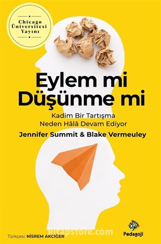 Eylem Mi Düşünme Mi?