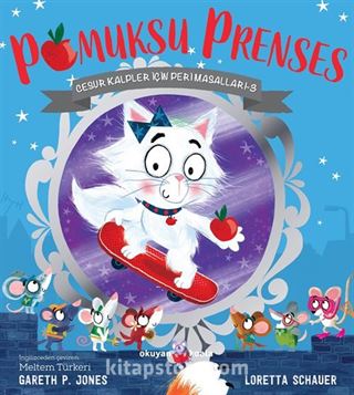 Pamuksu Prenses / Cesur Kalpler İçin Peri Masalları 3