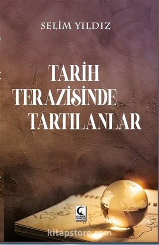 Tarih Terazisinde Tartılanlar