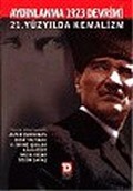 Aydınlanma 1923 Devrimi : 21. Yüzyılda Kemalizm