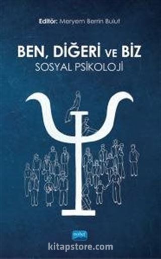 Ben, Diğeri ve Biz: Sosyal Psikoloji