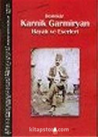 Bestekar Karnik Garmiryan Hayatı ve Eserleri