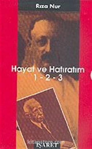 Hayat ve Hatıratım 1 -2 - 3: Rıza Nur