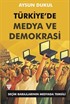 Türkiye'de Medya ve Demokrasi