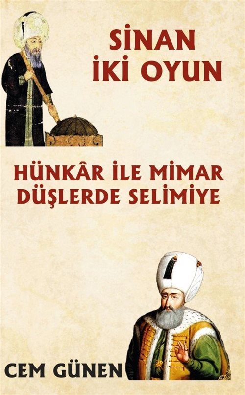 Hünkar ile Mimar - Düşlerde Selimiye / Sinan 2 Oyun