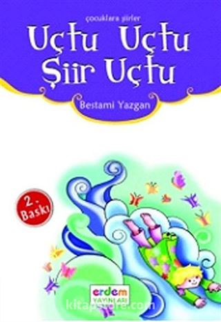 Uçtu Uçtu Şiir Uçtu/Günümüz Çocuk Edebiyatı Dizisi