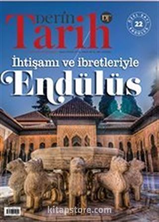 Derin Tarih Özel Sayı 22 / İhtişamı ve İbretleriyle Endülüs
