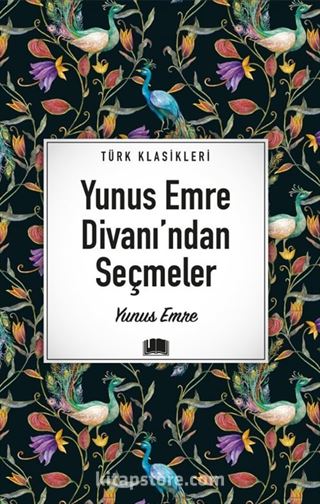 Yunus Emre Divanı'ndan Seçmeler / Türk Klasikleri