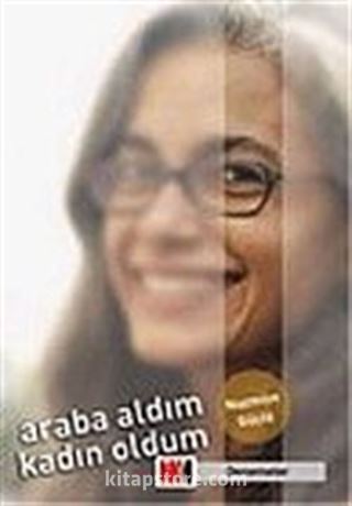 Araba Aldım Kadın Oldum