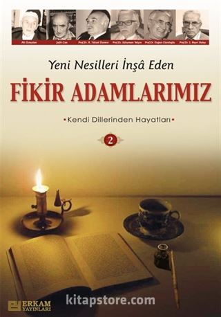 Yeni Nesilleri İnşa Eden Fikir Adamlarımız - 2