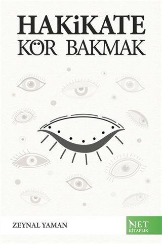 Hakikate Kör Bakmak