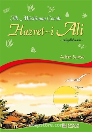 Hazret-i Ali / İlk Müslüman Çocuk